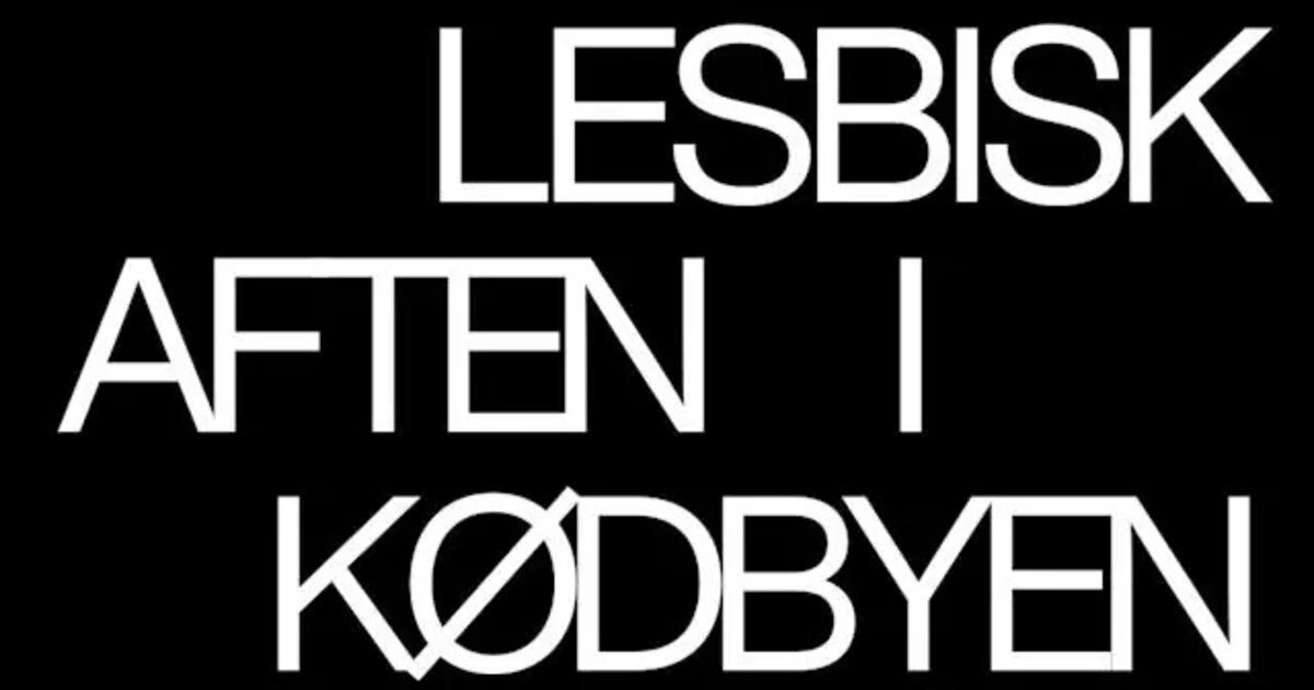 Lesbian Evening in Kødbyen