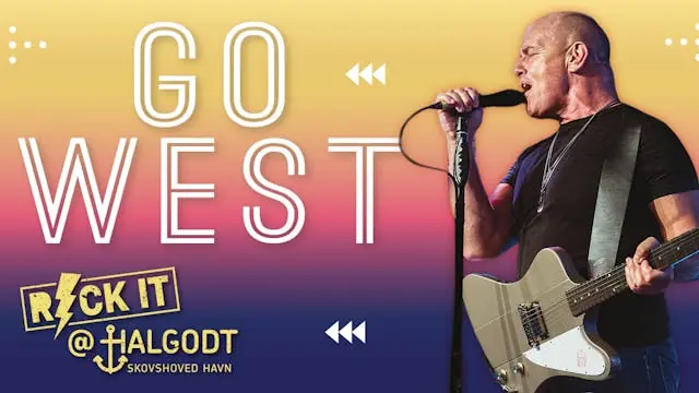 Go West Live at Halgodt! (Fredag) — Halgodt, Charlottenlund