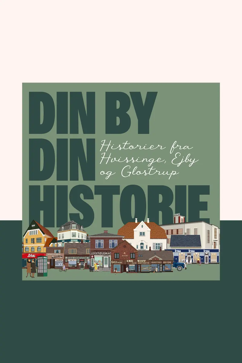 Foredrag: Din By – Din Historie, Historierne foldes ud (2) — Byhistorisk Hus, Glostrup