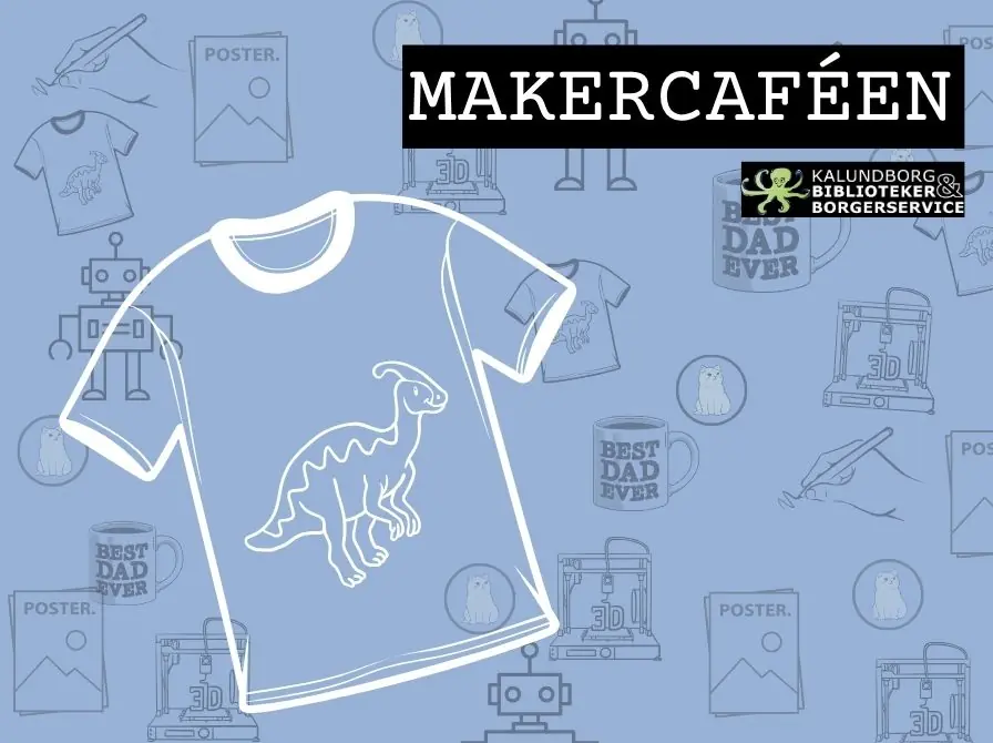 Makercafé - T-shirt tryk — Kalundborg Bibliotek og Borgerservice, Kalundborg