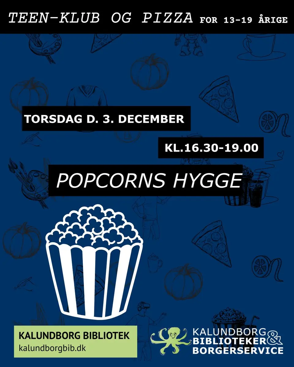 Teen-klub og Pizza for de 13-19 årige - Popcorns hygge — Kalundborg Bibliotek og Borgerservice, Kalundborg