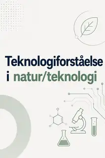 Technologieverständnis in Natur/Technologie - Fachliche Erneuerung in der Praxis