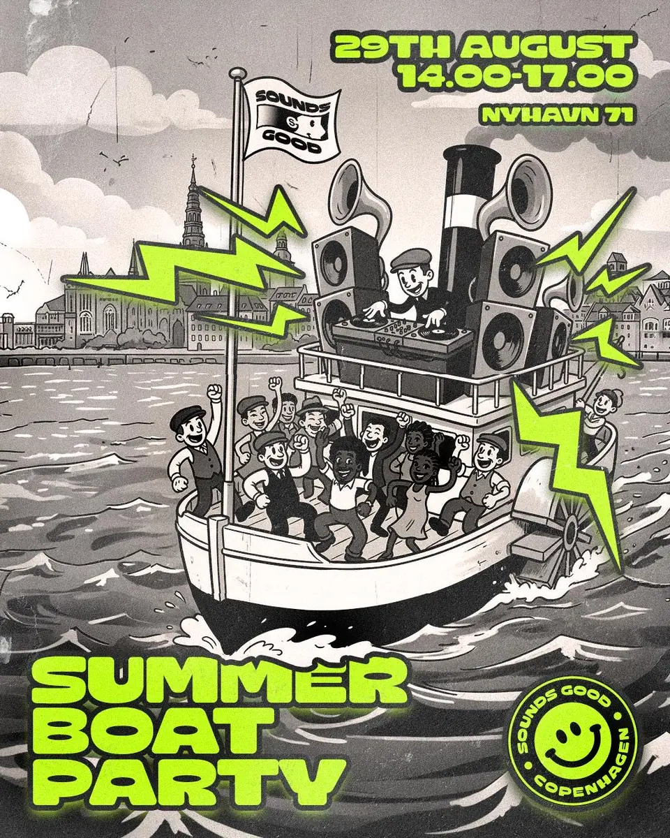 Sounds Good - Summer Boat Party — The Boat at Nyhavn 71, København