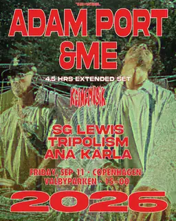 &ME and Adam Port (Keinemusik) – Copenhagen 2026