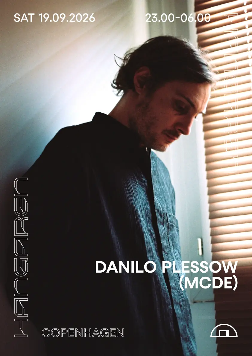 Danilo Plessow (MCDE) — Hangaren, Copenhagen
