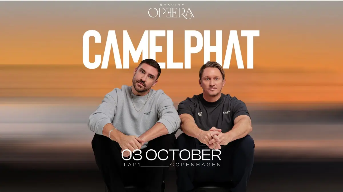 Gravity Opera: CamelPhat - Copenhagen — Tap1, Copenhagen