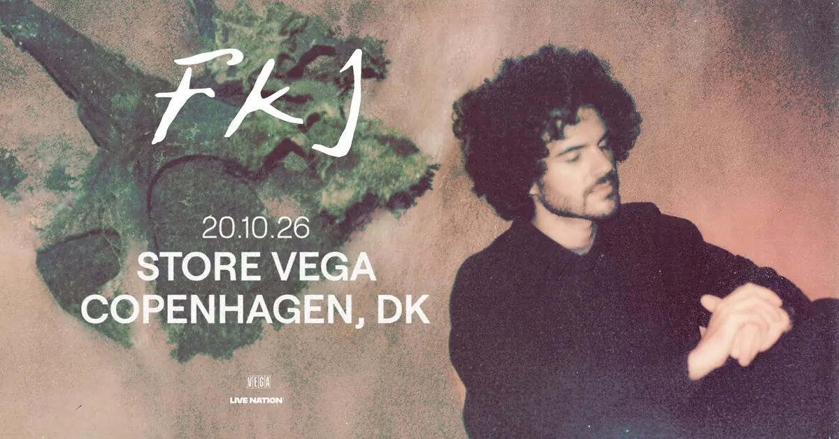 FKJ - Tyber Tour — VEGA, København