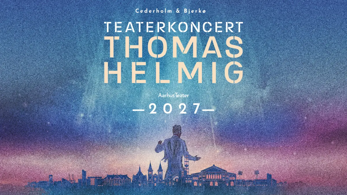 Theatre Concert Thomas Helmig 2027 — Aarhus Teater, Aarhus