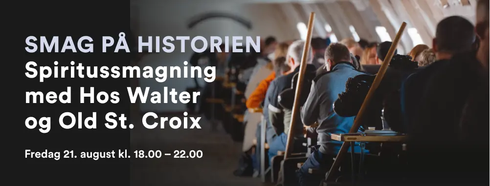 Smag på historien – 9 spiritussmagninger på Fregatten Jylland — Fregatten Jylland, Ebeltoft