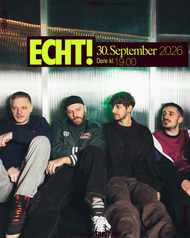 ECHT! (BE) — Rust, København