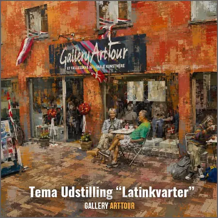 Tema Udstilling "Latinerkvarter" — Gallery ArtTour, Hillerød
