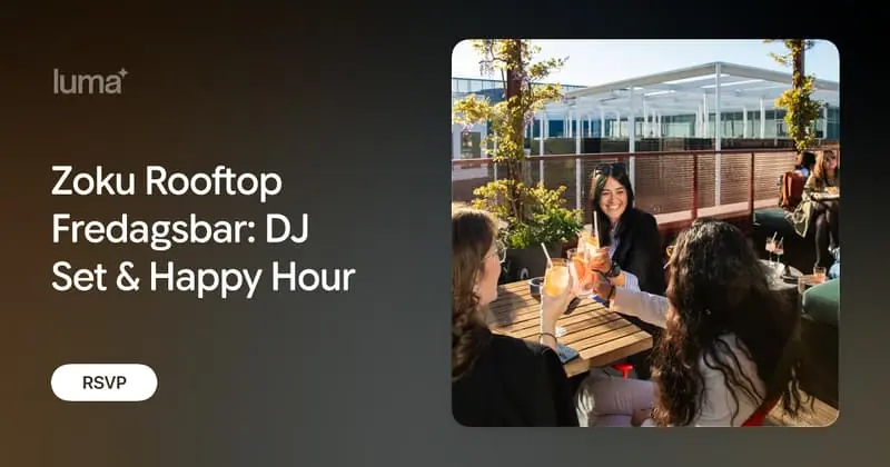 Zoku Rooftop Friday Bar: DJ Set & Happy Hour — Zoku Copenhagen, Copenhagen