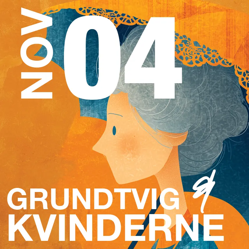 GRUNDTVIG & KVINDERNE - foredrag i Tinghuset — Tinghuset, Ulfborg