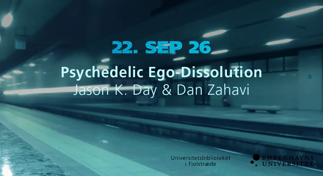Psychedelic Ego-Dissolution — Universitetsbiblioteket i Fiolstræde, Copenhagen