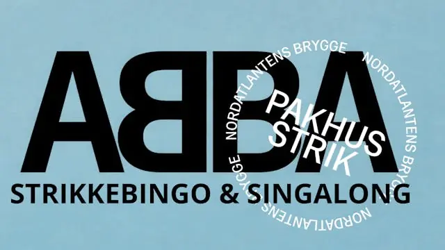 STRIKKEBINGO OG ABBA-SINGALONG — Pakhusstrik — Nordatlantens Brygge, København