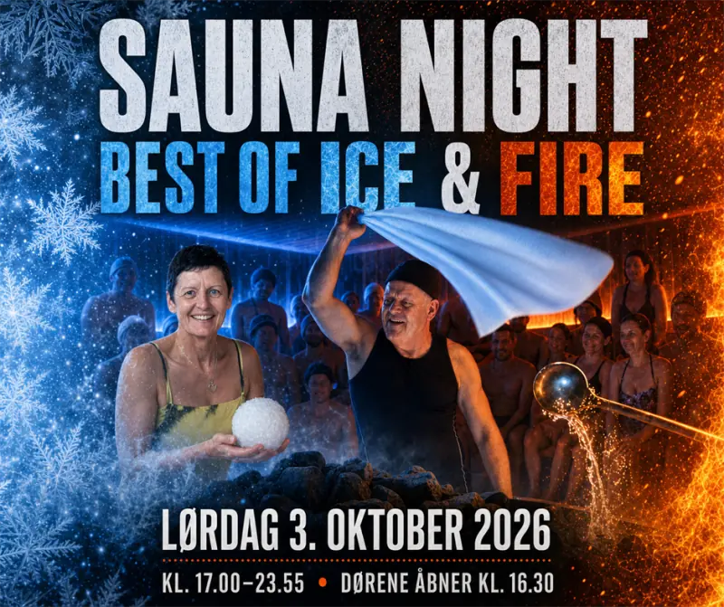 SAUNA NIGHT - BEST OF ICE & FIRE — Bjerringbro Idræts & Kulturcenter, Bjerringbro
