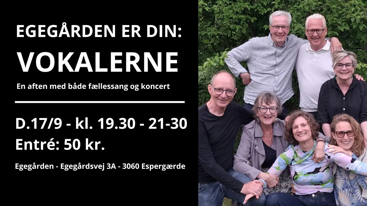 Egegården er din: Vokalerne — Egegården, Espergærde