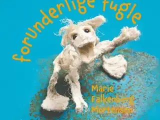 Udstilling: forUnderlige fugle