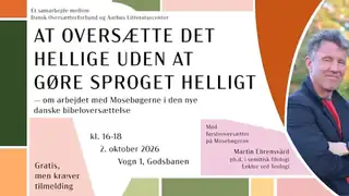 Translating the Sacred Without Making Language Sacred - On the Work with the Books of Moses in the New Danish Bible Translation