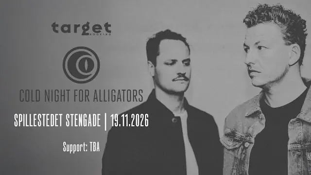 Cold Night For Alligators + Support: TBA — Spillestedet Stengade, København