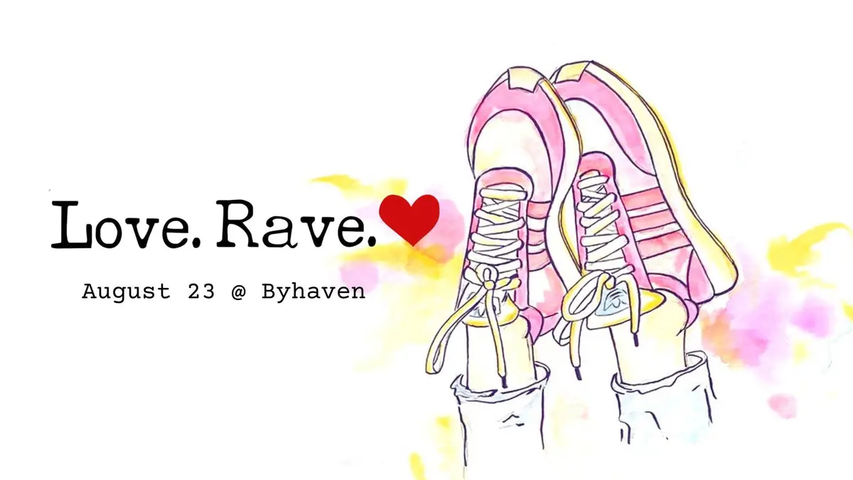 Love.Rave - August Edition — Byhaven, Copenhagen