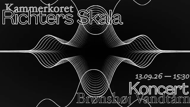 Koncert med Kammerkoret Richters Skala i Brønshøj Vandtårn — Brønshøj Vandtårn, København
