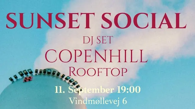 Sunset Social - COPENHILL — CopenHill, Copenhagen