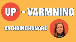 UP-Varmning: Cathrine Honore