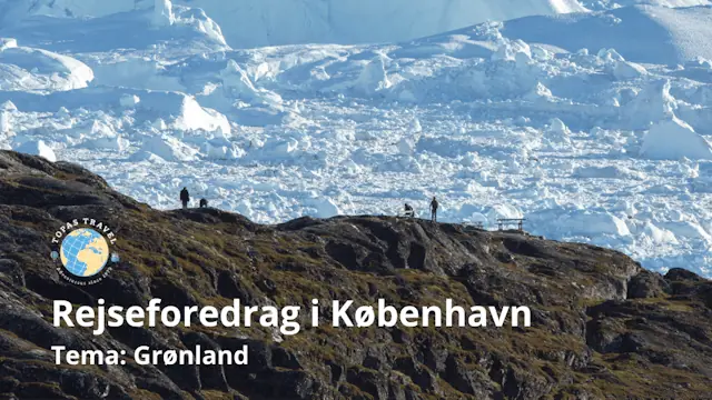 Rejseforedrag om Grønland (København) — Friluftsland - København (Frederiksborggade 52), København