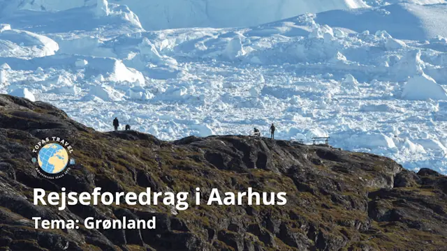 Travel Lecture on Greenland (Aarhus) — Friluftsland - Aarhus, Aarhus