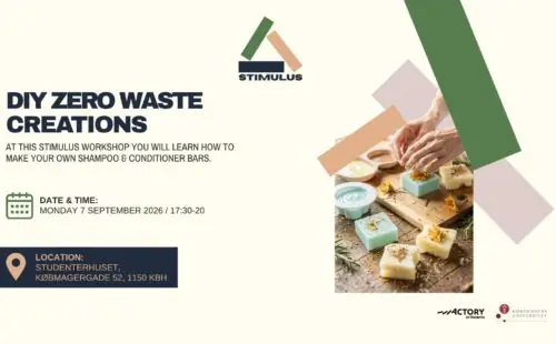 Stimulus. DIY Zero Waste Creations — Studenterhuset, Copenhagen