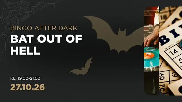 BINGO AFTER DARK - BAT OUT OF HELL — Rockmuseet, Roskilde