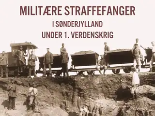 Militære straffefanger i Sønderjylland under 1. verdenskrig