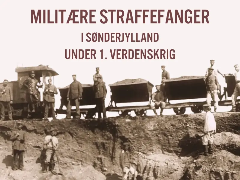 Militære straffefanger i Sønderjylland under 1. verdenskrig — Bov Bibliotek, Padborg