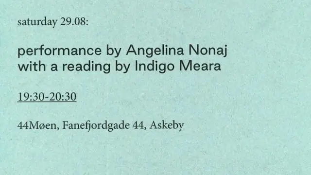 Performance by Angelina Nonaj, with a reading by Indigo Meara — Kunsthal 44Møen, Askeby
