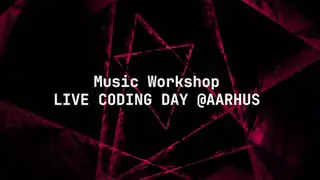 Live Coding Day @Aarhus: Music Workshop