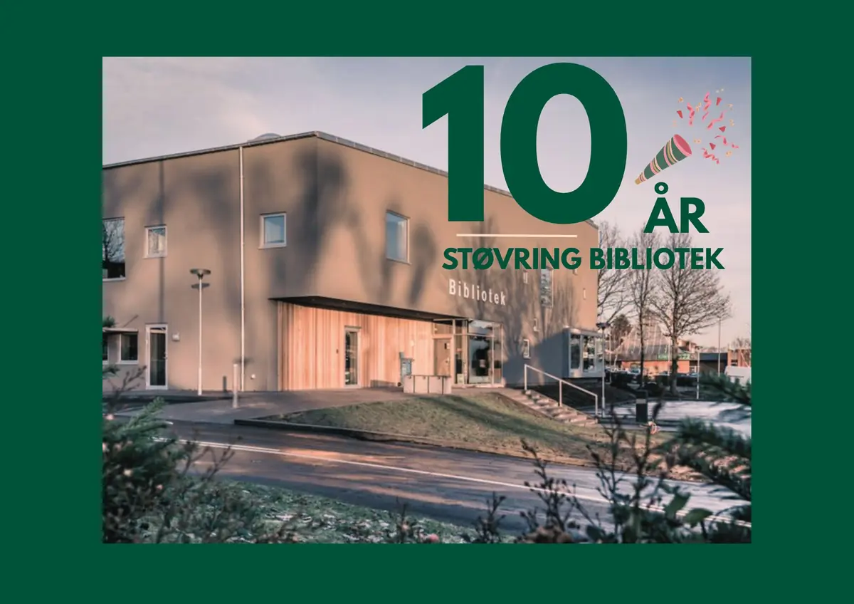 Støvring Bibliotek fejrer 10 års fødselsdag — Støvring Bibliotek, Støvring