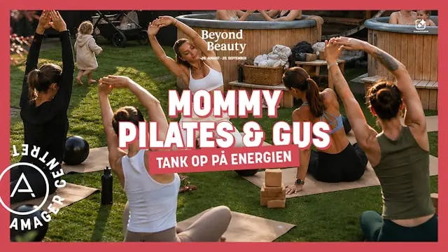 Mommy Pilates & Gus — Amager Centret, i Gårdhaven, København