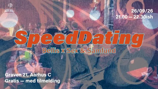Speeddating med Sex & Samfund — Kulturbodega Bellis, Aarhus