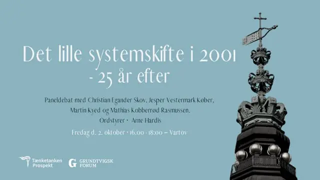 Det lille systemskifte i 2001 – 25 år efter. — Vartov, København