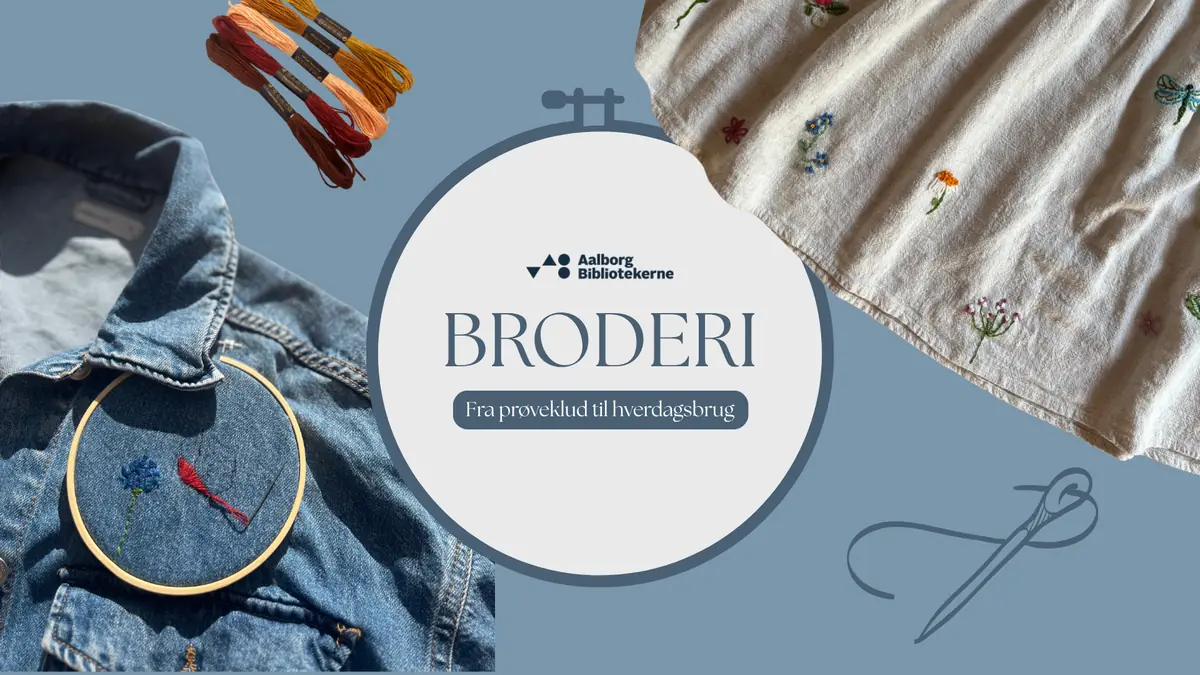 Broderi - fra prøveklud til hverdagsbrug — Vodskov Bibliotek, Vodskov