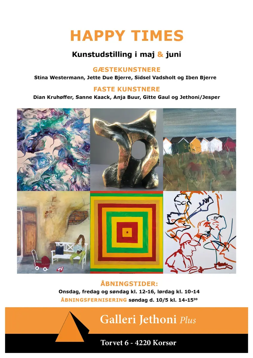 Happy times - Opening Reception · Galleri Jethoni Plus, Korsør