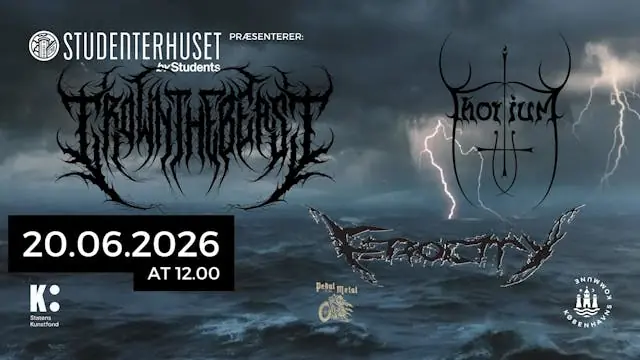 PEDAL TO THE METAL PRESENTS: CROWN THE BEAST // THORIUM // FEROCITY · Studenterhuset, Copenhagen