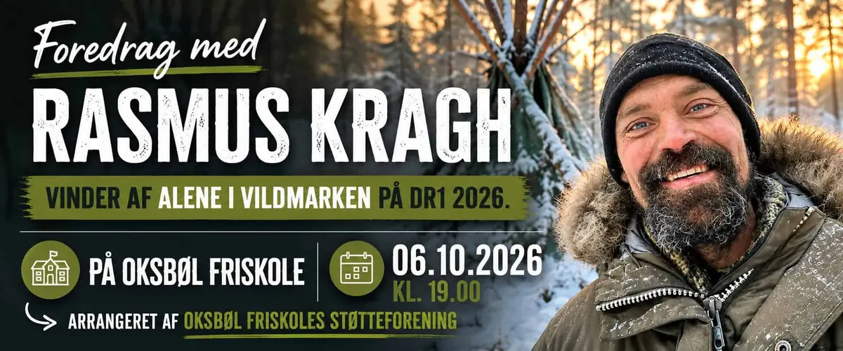 Foredrag med Rasmus Kragh – vinder af Alene i Vildmarken på DR1 2026 · Oksbøl Friskole, Nordborg