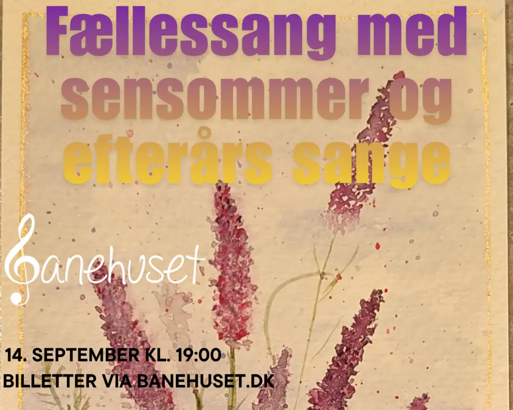 Community Singing: Late Summer and Autumn Songs · Banehuset, Sommersted