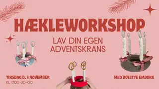 Crochet Workshop - Make Your Own Advent Wreath with Bolette Emborg