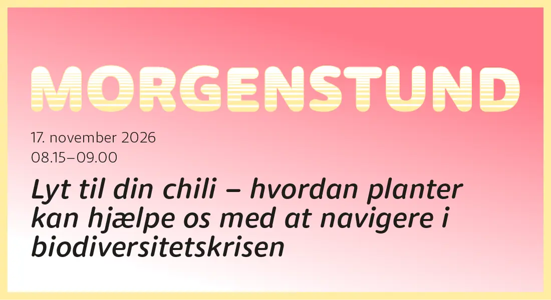 Morning Session: Listen to Your Chili - How Plants Can Help Us Navigate the Biodiversity Crisis · Universitetsbiblioteket i Fiolstræde, Copenhagen