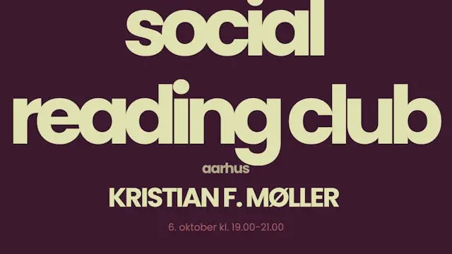 Social Reading Club x Kristian F. Møller · BOGhandleren Aarhus Kristian F. Møller, Aarhus