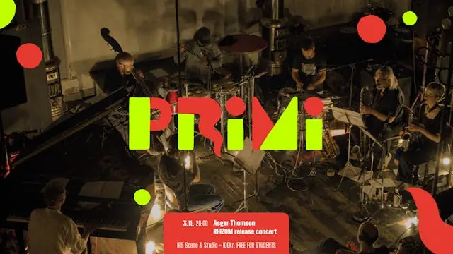 PRiMi: Asger Thomsen - RHIZOM release concert · H15 Cafeteria, Bar, Studio & Scene, Copenhagen