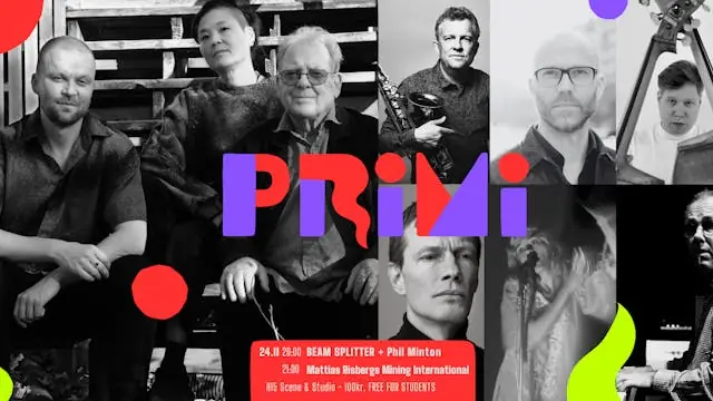 PRiMi: BEAM SPLITTER + Phil Minton ● Mattias Risberg Mining · H15 Cafeteria, Bar, Studio & Scene, Copenhagen